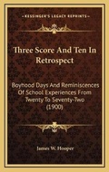 Cover: Three Score And Ten In Retrospect - Kessinger Publishing