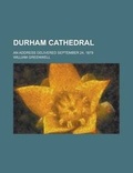 Cover: Durham Cathedral; An Address Delivered September 24, 1879 - Rarebooksclub.com