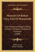 Cover: Memoirs Of Robert Cary, Earl Of Monmouth - Kessinger Publishing