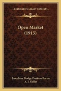 Cover: Open Market (1915) - Kessinger Publishing