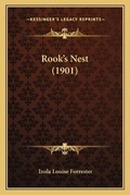 Cover: Rook's Nest (1901) - Kessinger Publishing