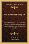 Cover: The Ancient History V6 - Kessinger Publishing