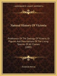 Enlarge image Cover: Natural History Of Victoria - Kessinger Publishing