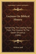 Cover: Lectures On Biblical History - Kessinger Publishing