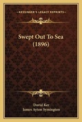 Cover: Swept Out To Sea (1896) - Kessinger Publishing