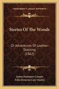 Cover: Stories Of The Woods - Kessinger Publishing