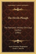 Cover: The Devils Plough - Kessinger Publishing