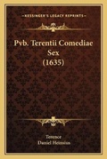 Cover: Pvb. Terentii Comediae Sex (1635) - Kessinger Publishing