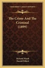 Cover: The Crime And The Criminal (1899) - Kessinger Publishing