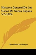 Cover: Historia General De Las Cosas De Nueva Espana V2 (1829) - Kessinger Publishing