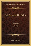 Cover: Fairfax And His Pride - Kessinger Publishing