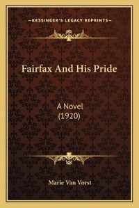 Enlarge image Cover: Fairfax And His Pride - Kessinger Publishing
