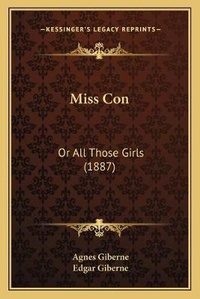 Enlarge image Cover: Miss Con - Kessinger Publishing