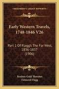Cover: Early Western Travels, 1748-1846 V26 - Kessinger Publishing
