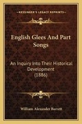 Cover: English Glees And Part Songs - Kessinger Publishing