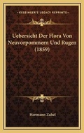 Cover: Uebersicht Der Flora Von Neuvorpommern Und Rugen (1859) - Kessinger Publishing