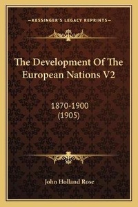 Enlarge image Cover: The Development Of The European Nations V2 - Kessinger Publishing