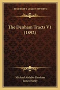 Cover: The Denham Tracts V1 (1892) - Kessinger Publishing