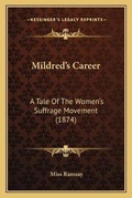 Cover: Mildred's Career - Kessinger Publishing