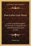 Cover: Don Carlos Und Alexei - Kessinger Publishing