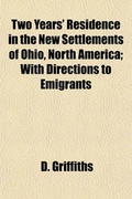 Cover: Two Years' Residence in the New Settlements of Ohio, North America; With Directions to Emigrants - General Books
