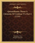 Cover: Quesnellianae Theses A Clemente XI Confixae V2, Part 4 (1753) - Kessinger Publishing
