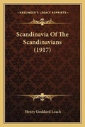 Cover: Scandinavia Of The Scandinavians (1917) - Kessinger Publishing