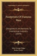Cover: Footprints Of Famous Men - Kessinger Publishing