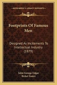 Enlarge image Cover: Footprints Of Famous Men - Kessinger Publishing