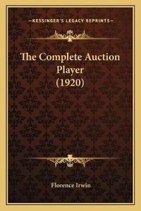 Enlarge image Cover: The Complete Auction Player (1920) - Kessinger Publishing
