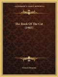 Cover: The Book Of The Cat (1903) - Kessinger Publishing