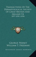 Cover: Transactions Of The Dermatological Society Of Great Britain And Ireland V4 - Kessinger Publishing