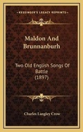Cover: Maldon And Brunnanburh - Kessinger Publishing