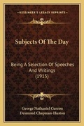 Cover: Subjects Of The Day - Kessinger Publishing
