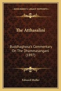 Cover: The Atthasalini - Kessinger Publishing