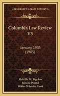 Cover: Columbia Law Review V5 - Kessinger Publishing