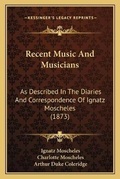 Cover: Recent Music And Musicians - Kessinger Publishing