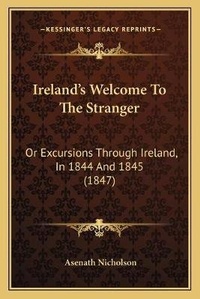 Enlarge image Cover: Ireland's Welcome To The Stranger - Kessinger Publishing