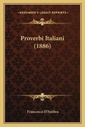 Cover: Proverbi Italiani (1886) - Kessinger Publishing