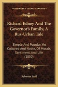 Cover: Richard Edney And The Governor's Family, A Rus-Urban Tale - Kessinger Publishing