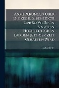 Cover: Anmerckungen Uber Die Regel S. Benedicti Umb So Vil Sie in Vnseren Hochteutschen Landen, Jetziger Zeit Gehalten Wird - Nabu Press