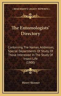 Enlarge image Cover: The Entomologists' Directory - Kessinger Publishing