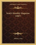 Cover: Scott's Monthly Magazine (1867) - Kessinger Publishing