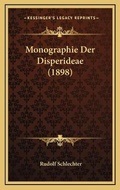 Cover: Monographie Der Disperideae (1898) - Kessinger Publishing