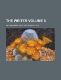 Cover: The Writer Volume 8 - Rarebooksclub.com