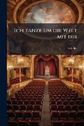 Cover: Ich Tanze Um Die Welt Mit Dir - Nabu Press