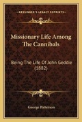 Cover: Missionary Life Among The Cannibals - Kessinger Publishing