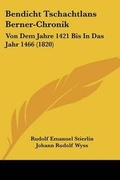 Cover: Bendicht Tschachtlans Berner-Chronik - Kessinger Publishing