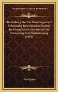 Bild: Die Stellung Der Ein Erwerbsgeschaft Selbstandig Betreibenden Ehefrau Im Gesetzlichen Guterstand Der Verwaltung Und Nutzniessung (1903) - Kessinger Publishing