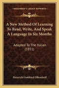 Cover: A New Method Of Learning To Read, Write, And Speak A Language In Six Months - Kessinger Publishing